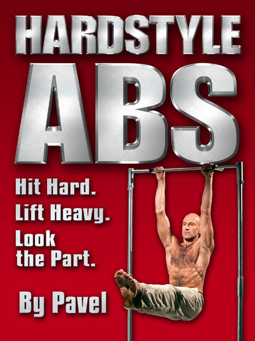 Title details for Hard Style Abs by Pavel Tsatsouline - Wait list